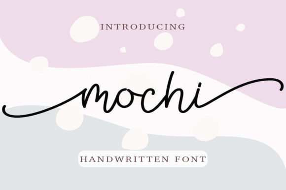 Discovering Mochi: A Charming Script Font for Creative Projects