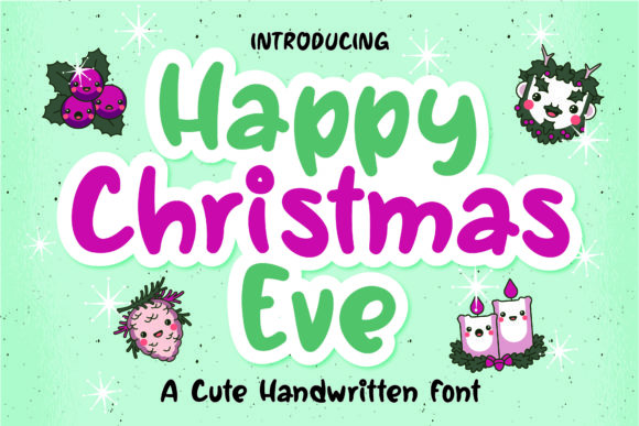 Happy Christmas Eve: A Charming Handwritten Font for Crafters