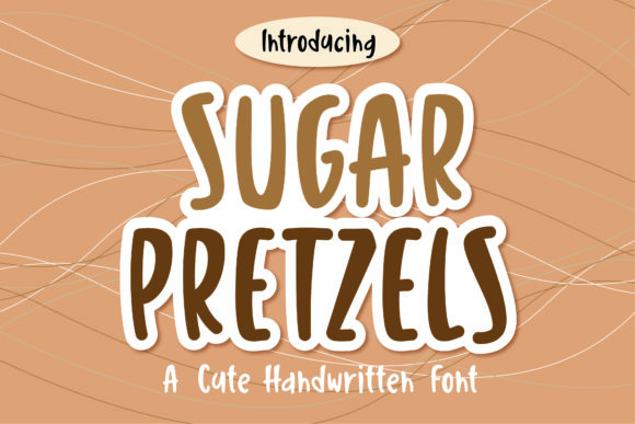 Sugar Pretzels: A Handwritten Font for Charming Editorial Design